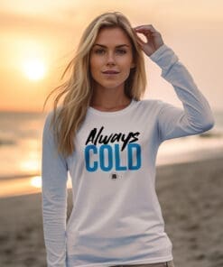 Always Cold White Long Sleeve T-Shirt